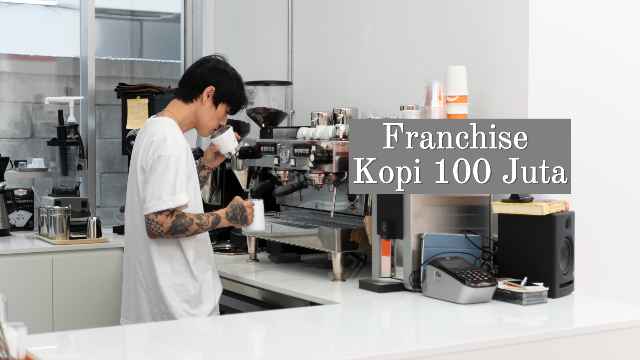 Franchise Kopi 100 juta rekomendasi terbaik untuk pemula di Indonesia 2026
